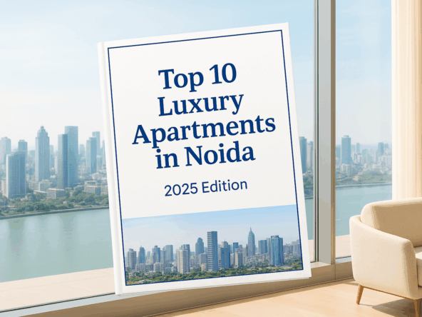 Top 10 Luxury Apartments in Noida